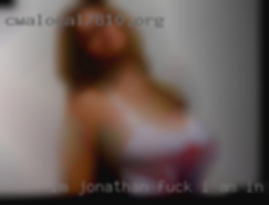 I'm jonathan fuck i am in my Late 20's.